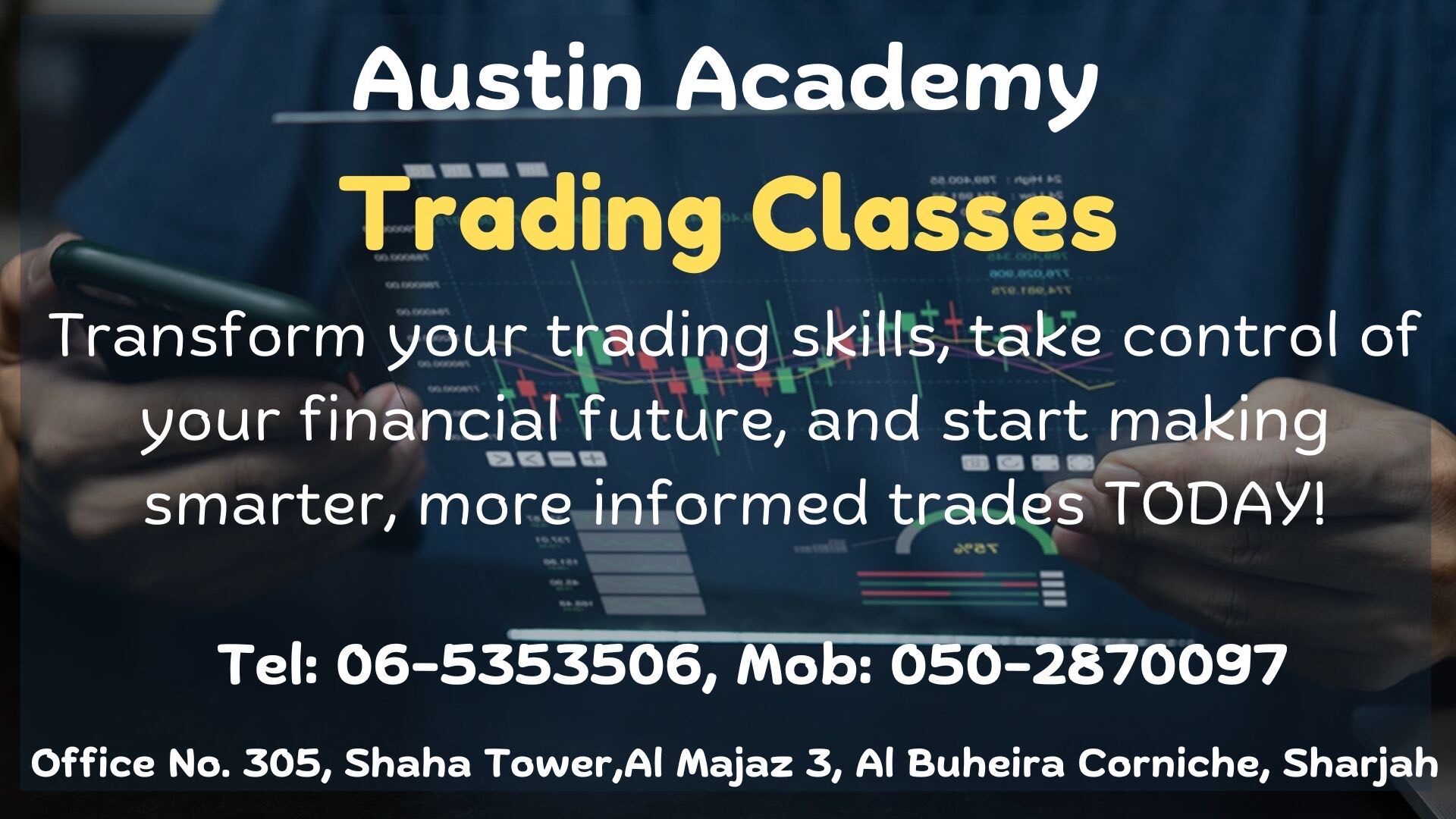 Trading classes in Sharjah with best offer, in Austin academy. call 0502870097